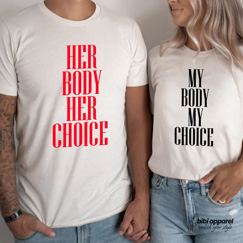 My Body My Choice Shirt, Abortion Ban Couple Tee, Pro Choice Shirt, Feminist Shirt, Protest Tee, Feminism Shirt, Woman Rights Tee, Abortion - 1.jpg