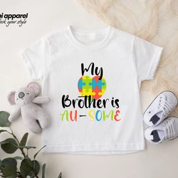 My Brother is Au-Some Shirt, Cute Autism Kids Shirt, Autism