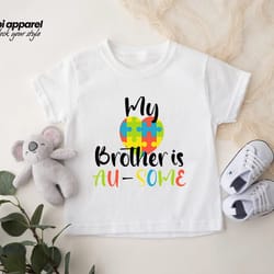 my brother is au-some shirt, cute autism kids shirt, autism
