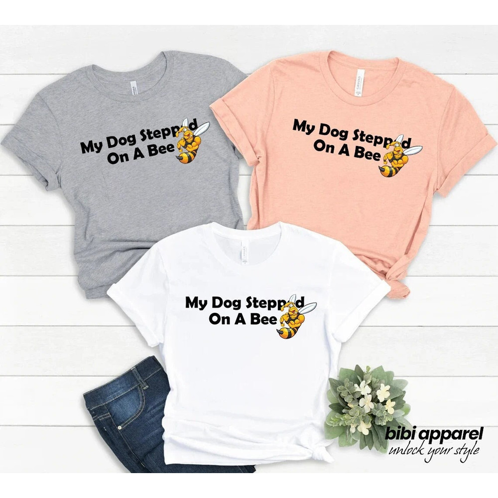 My Dog Stepped On A Bee Shirt, Support Fans Tshirt, Hilarious Quotes, Justice for Johnny, Social Justice, Trend Lover T-Shirt, Heard, V-Neck - 1.jpg