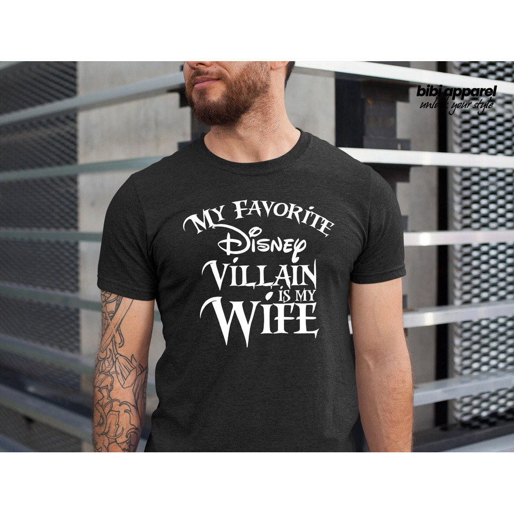 My favorite Disney Villain is my Wife Disney T shirt, Disney shirt for Men, Man Disney Halloween shirt, Disney Family shirt - 1.jpg