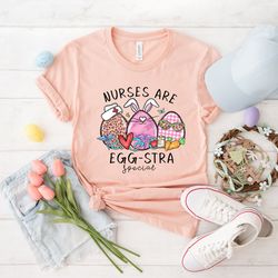 nurses are egg-stra special shirt, easter nurse, easter shir