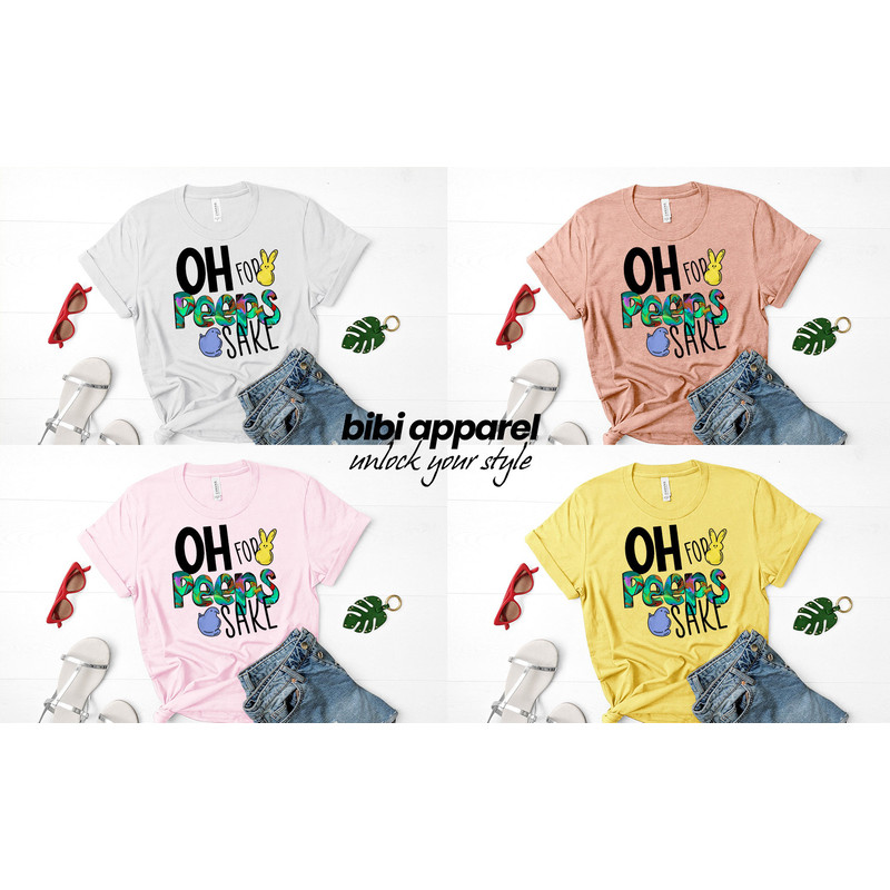 Oh For Peeps Sake Easter,Happy Easter Shirt,Womens Easter Shirt, Easter Day, Cute Easter Shirt ,Easter Family Shirt, Easter Matching Shirt - 3.jpg