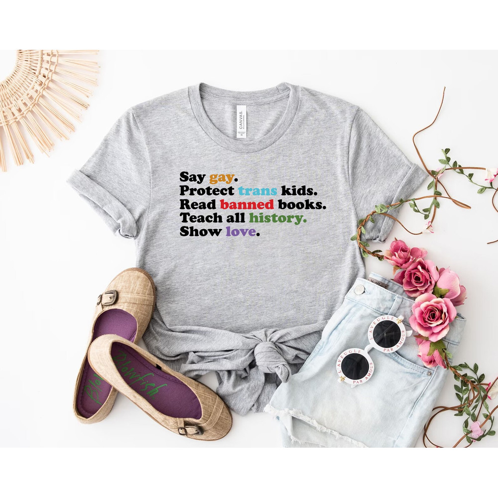 Say Gay, Protect Trans Kids, Read Banned Books, Trust Science, Show love shirt, Human Rights Shirt, Pride month, Pride Ally Shirt, - 5.jpg