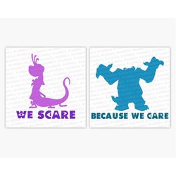 monsters university randall - we scare | sulley - because we care | monsters inc digital download svg