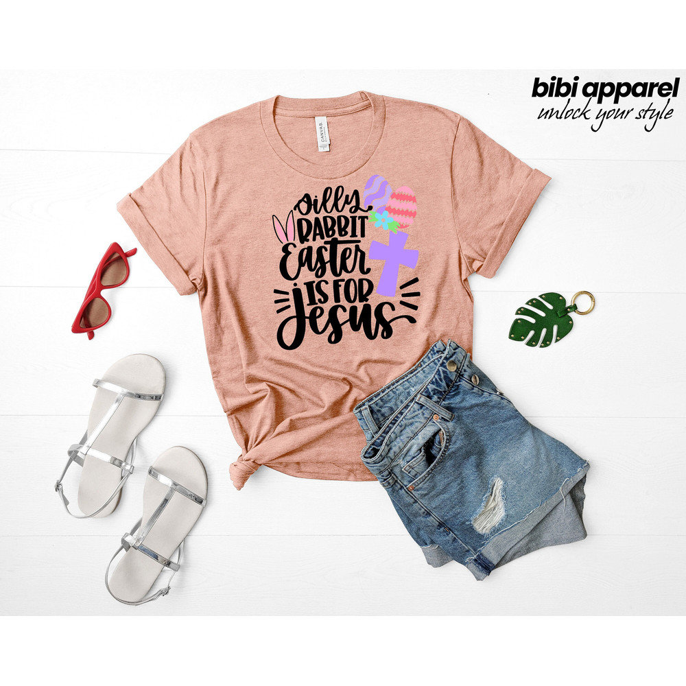 Silly Rabbit Easter is for Jesus Shirt, Cute Easter Shirts, Easter Bunny T-Shirt, Christian Easter Tees, Jesus, Religion, Gift For Easter - 1.jpg