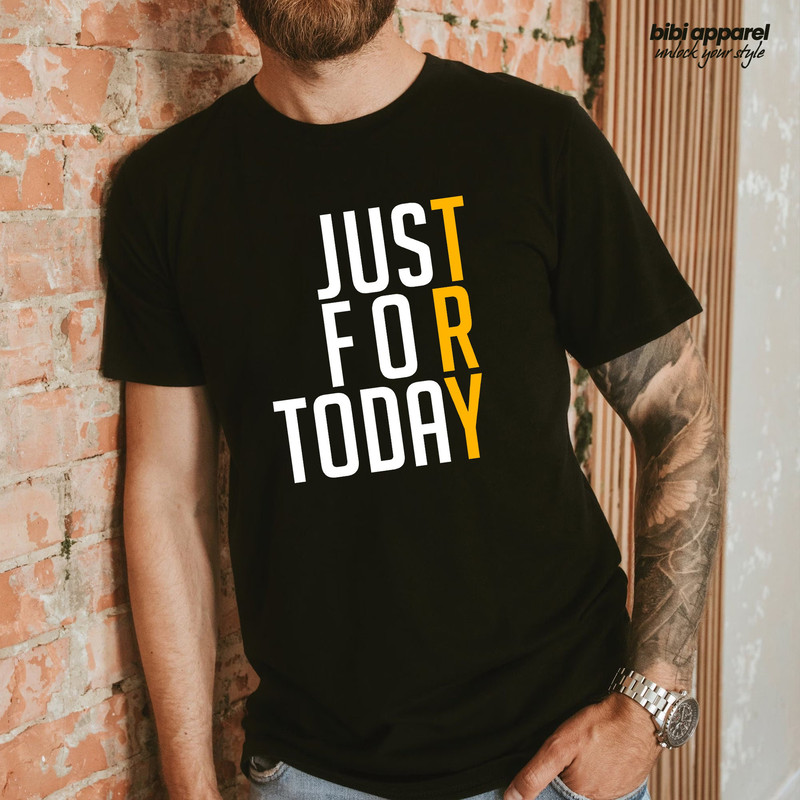 Sober Just For Today Try Shirt, Sobriety Recovery Tee, We Do Recover Shirt, Narcotics Anonymous,Alcoholics Anonymous, Sobriety Recovery Gift - 1.jpg
