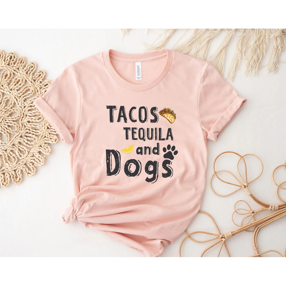 Tacos Tequila and dogs shirt, Dog Mom Shirts, best dad ever, Dog Mama Tshirt, Dog Lovers Gift,Fur Mama Shirt, Dog Mom Gift,Pet Lover T Shirt - 7.jpg
