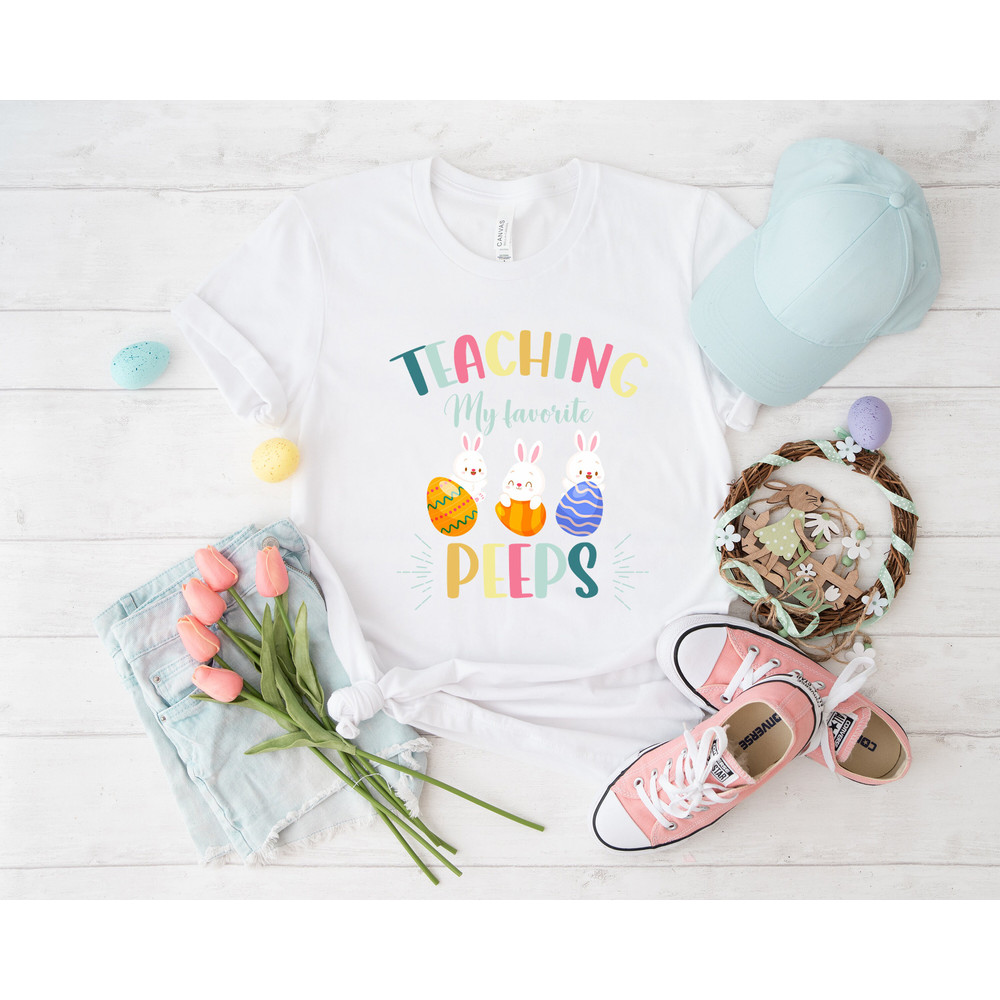 Teaching my favourite peeps shirt, Teacher Easter Shirt, teaching my peeps, Teacher Appreciation, back to school shirt, easter shirt, Egg - 6.jpg
