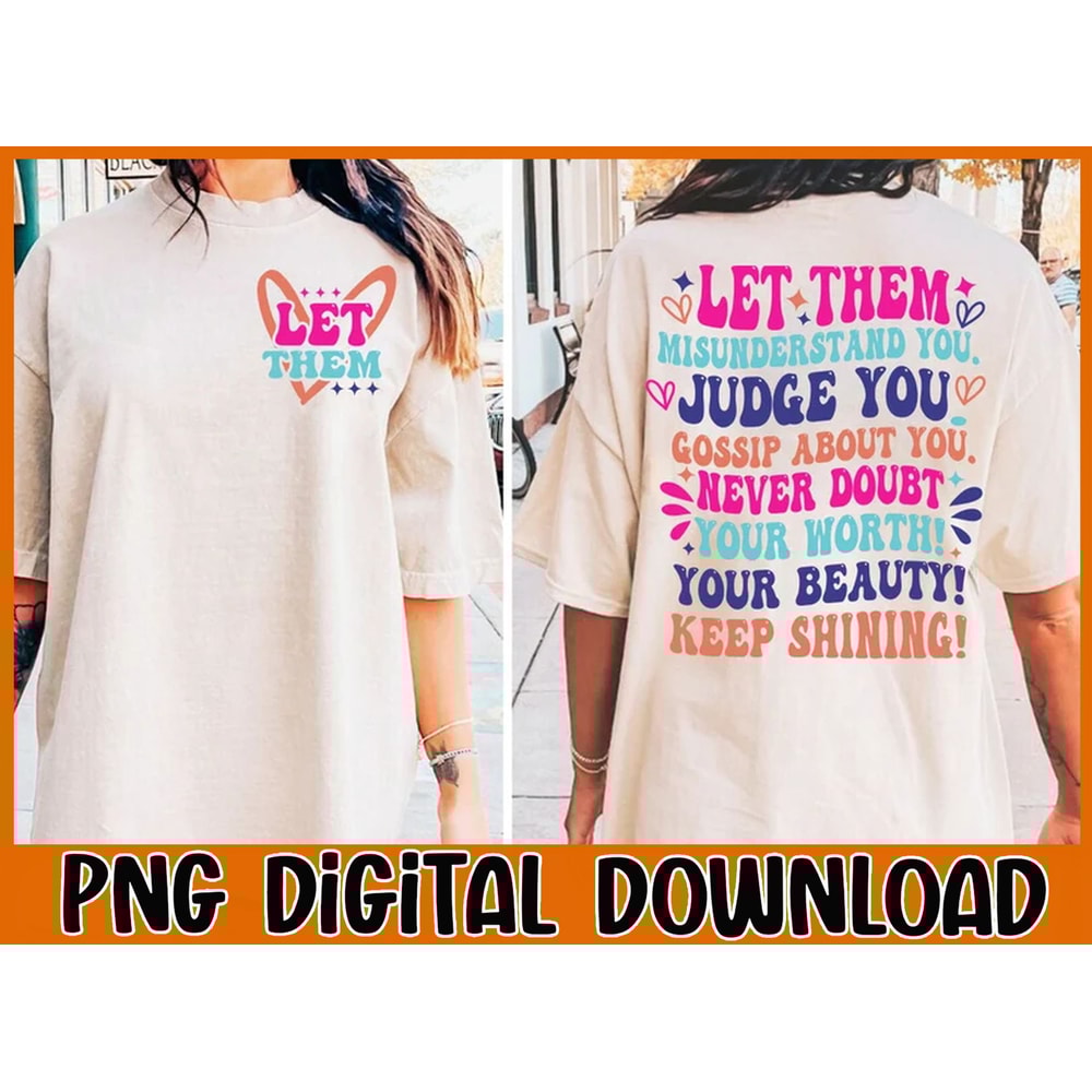Let Them PNG, Keep Shining Png, Inspirational Png, Self Worth Png, Self Love Png design, Inspirational Png, Digital Download - 1.jpg