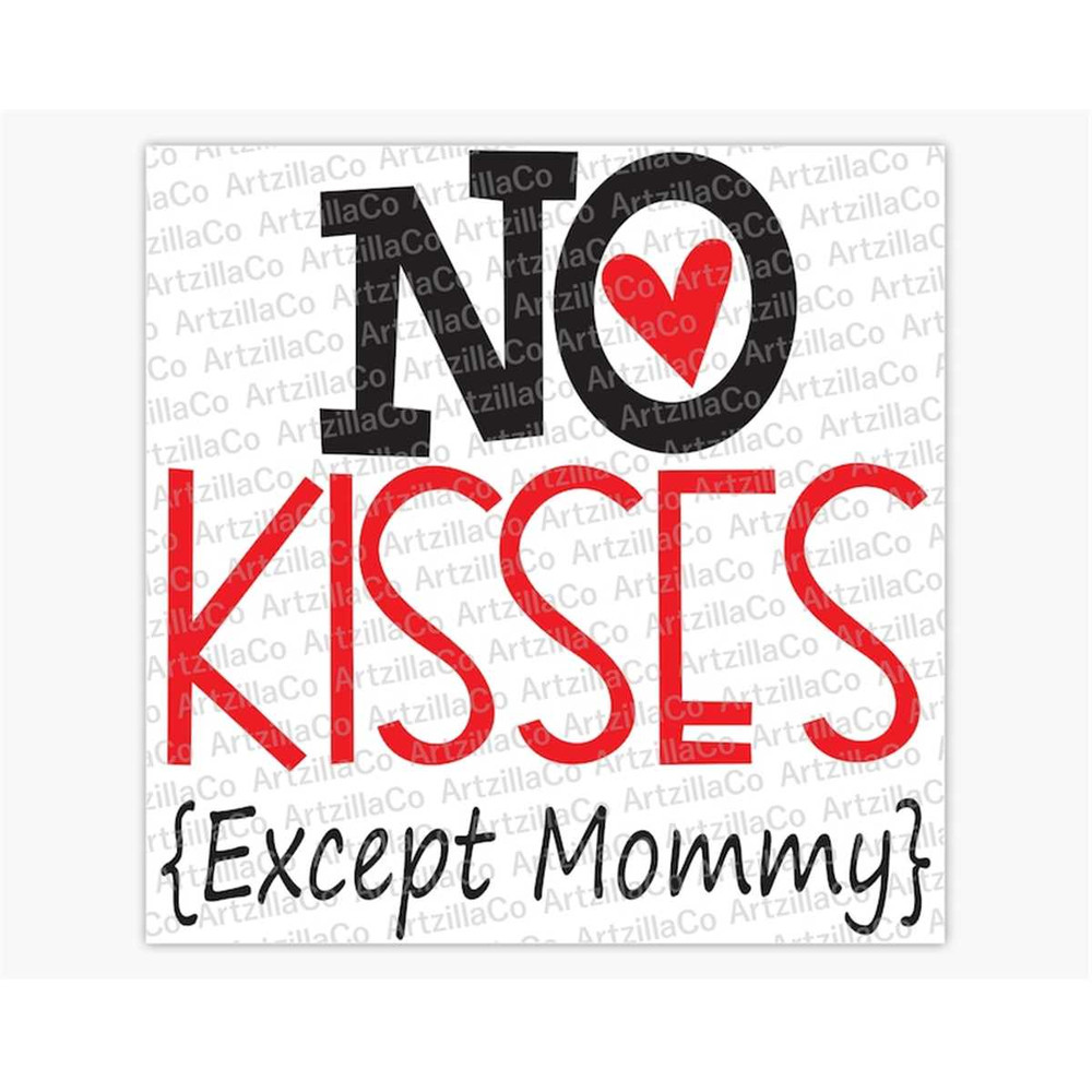 MR-128202315304-no-kisses-except-mommy-mom-life-digital-download-svg-image-1.jpg