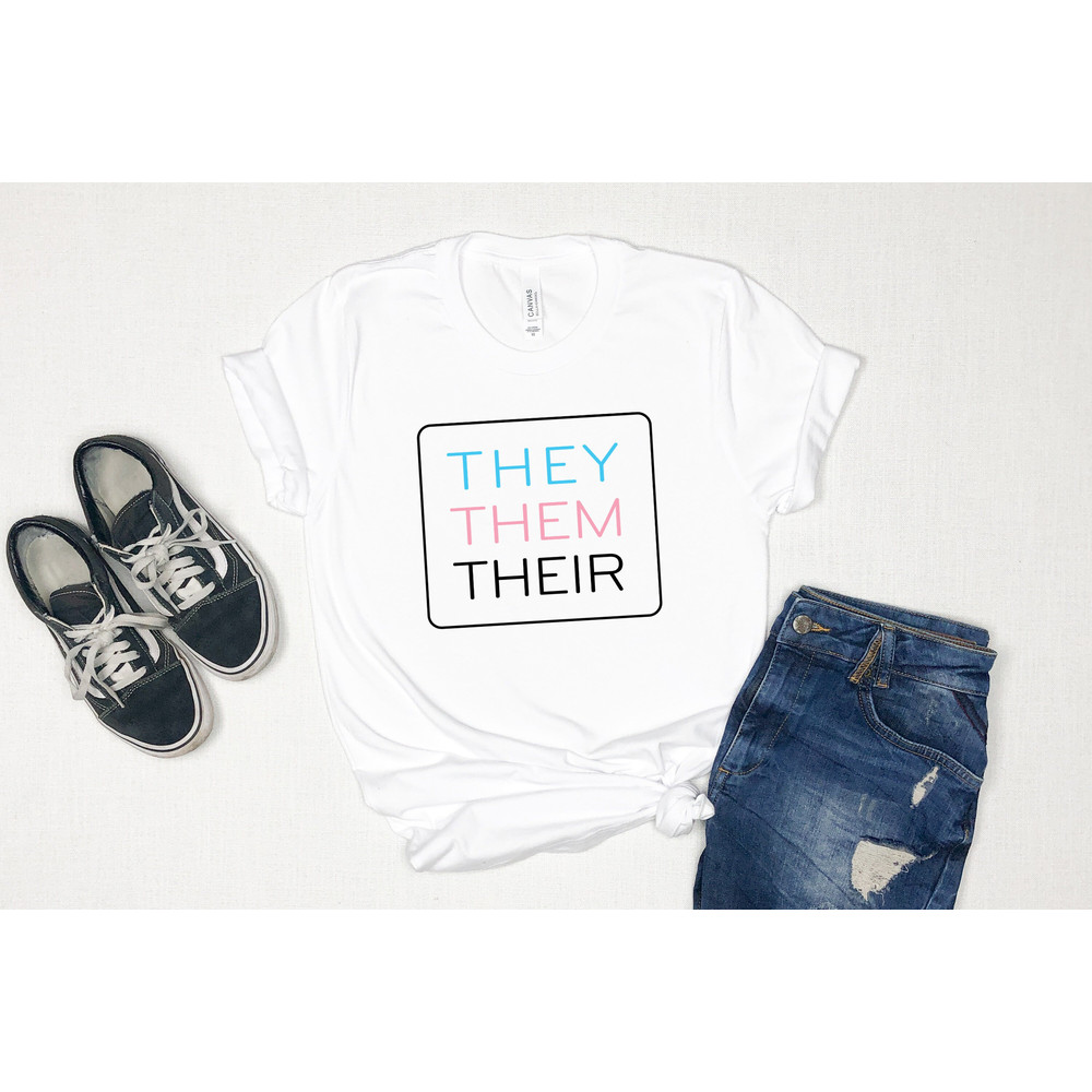 They Them Their, they them shirt, pronouns shirt, Pride Shirt, enby, enby shirt, enby pride, lgbtq shirt, anti racism shirt, rainbow shirt, - 3.jpg