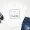 They Them Their, they them shirt, pronouns shirt, Pride Shirt, enby, enby shirt, enby pride, lgbtq shirt, anti racism shirt, rainbow shirt, - 3.jpg