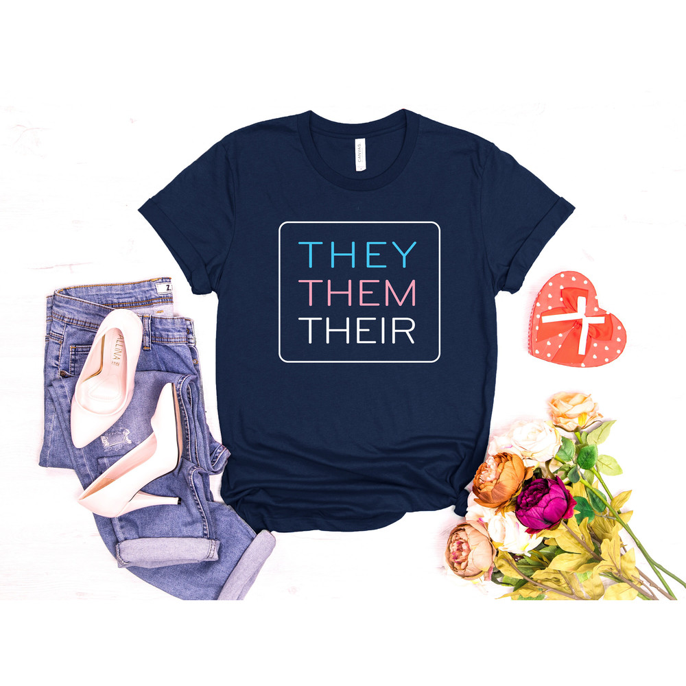 They Them Their, they them shirt, pronouns shirt, Pride Shirt, enby, enby shirt, enby pride, lgbtq shirt, anti racism shirt, rainbow shirt, - 5.jpg