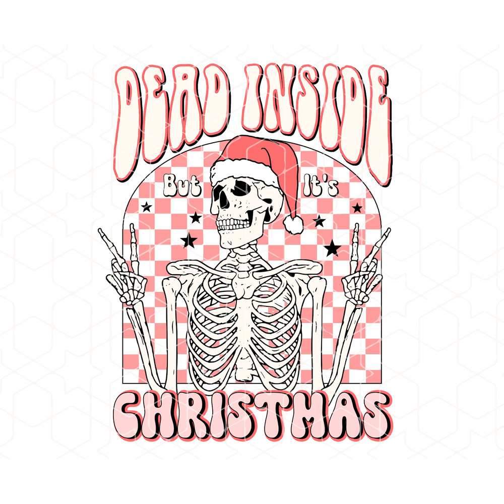 Dead Inside But It's Christmas PNG-Christmas Sublimation Digital Design Download - 1.jpg