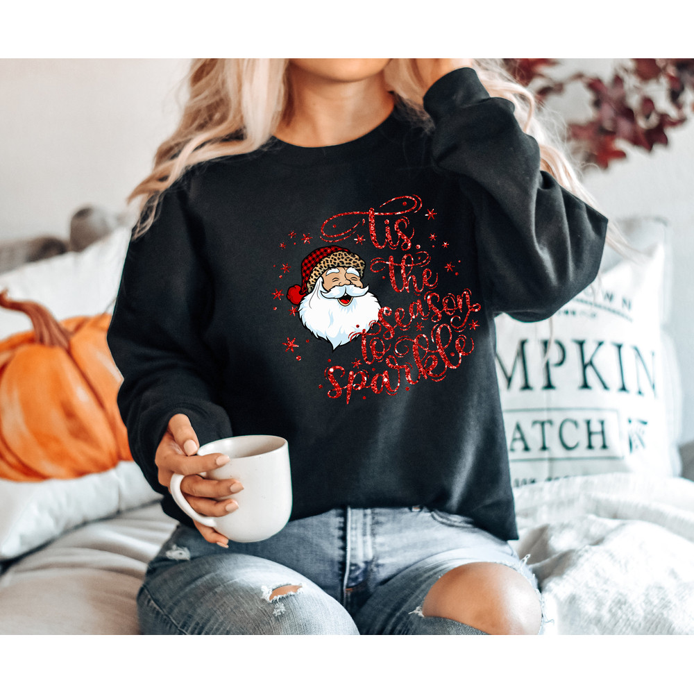 This is the season to sparkle shirts, Santa Claus Christmas shirt, Christmas shirts for women, Santa Claus shirts, Christmas shirt - 2.jpg