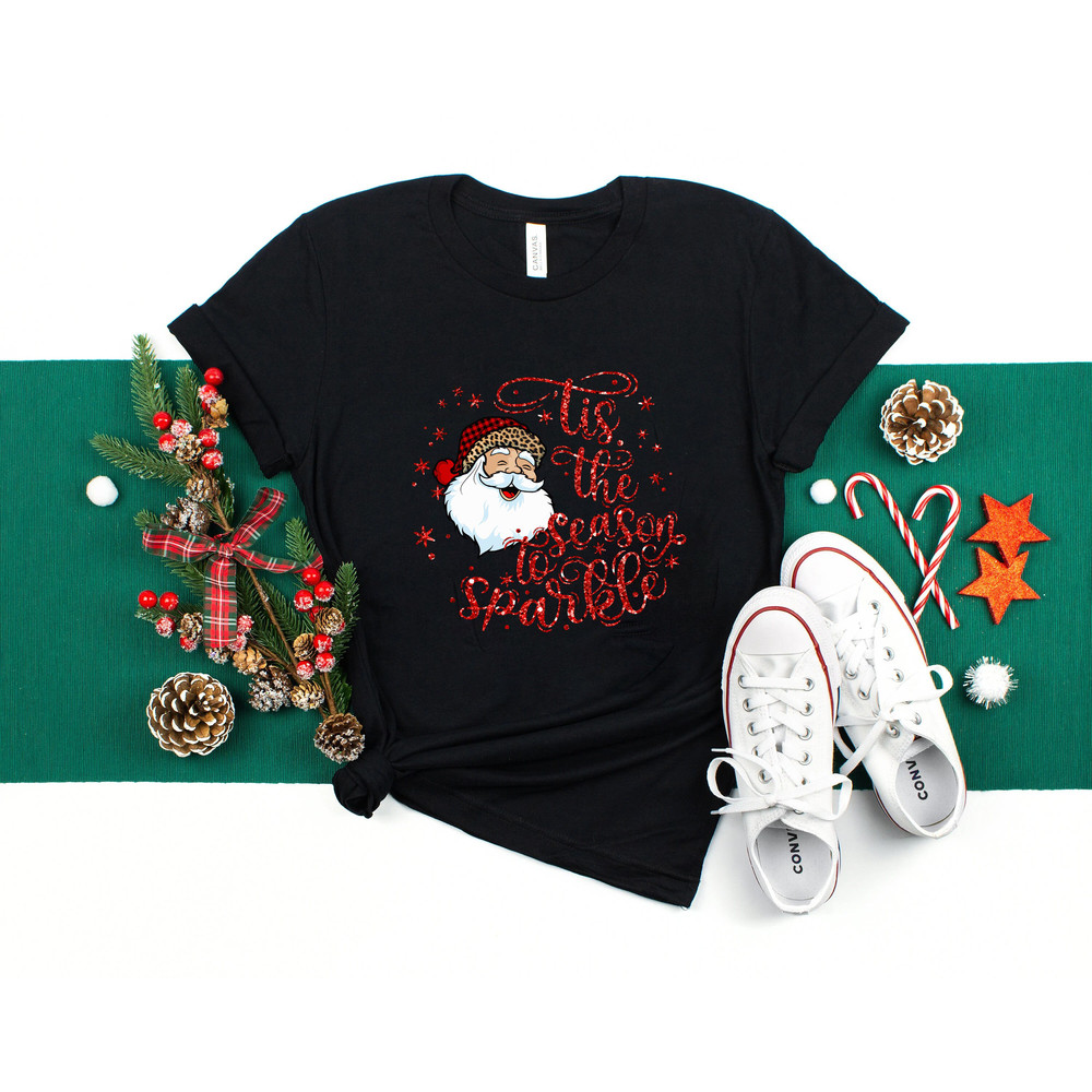This is the season to sparkle shirts, Santa Claus Christmas shirt, Christmas shirts for women, Santa Claus shirts, Christmas shirt - 3.jpg