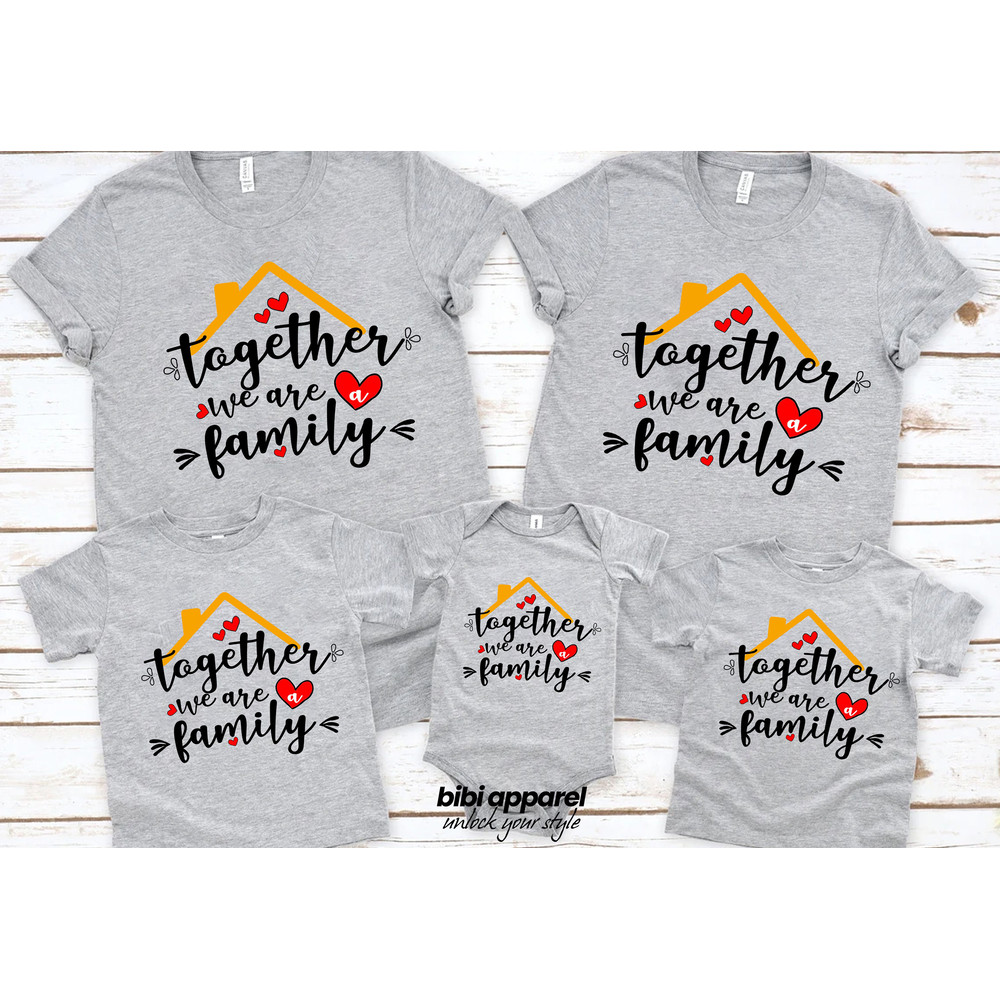 Together We Are A Family Shirt, Together Family Shirts, Family Matching Shirts, Family Reunion Shirts, Matching Family Shirt - 1.jpg
