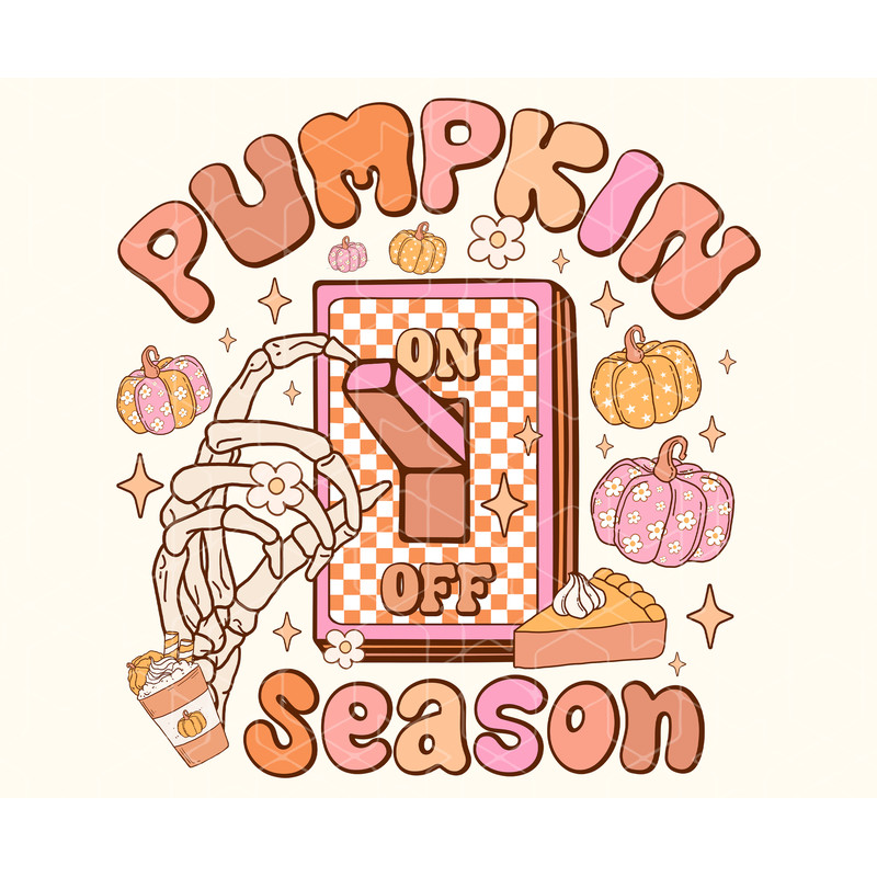 Pumpkin Season On PNG, Digital Download, Sublimation, Sublimate, fall, autumn, retro, light switch, skull, skellie, skeleton, pie, spice - 1.jpg