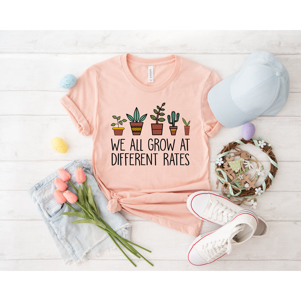We all grow at different rates shirt, teacher shirt, we all grow at, At Different Rates, teaching my peeps, Teacher Appreciation, easter - 2.jpg