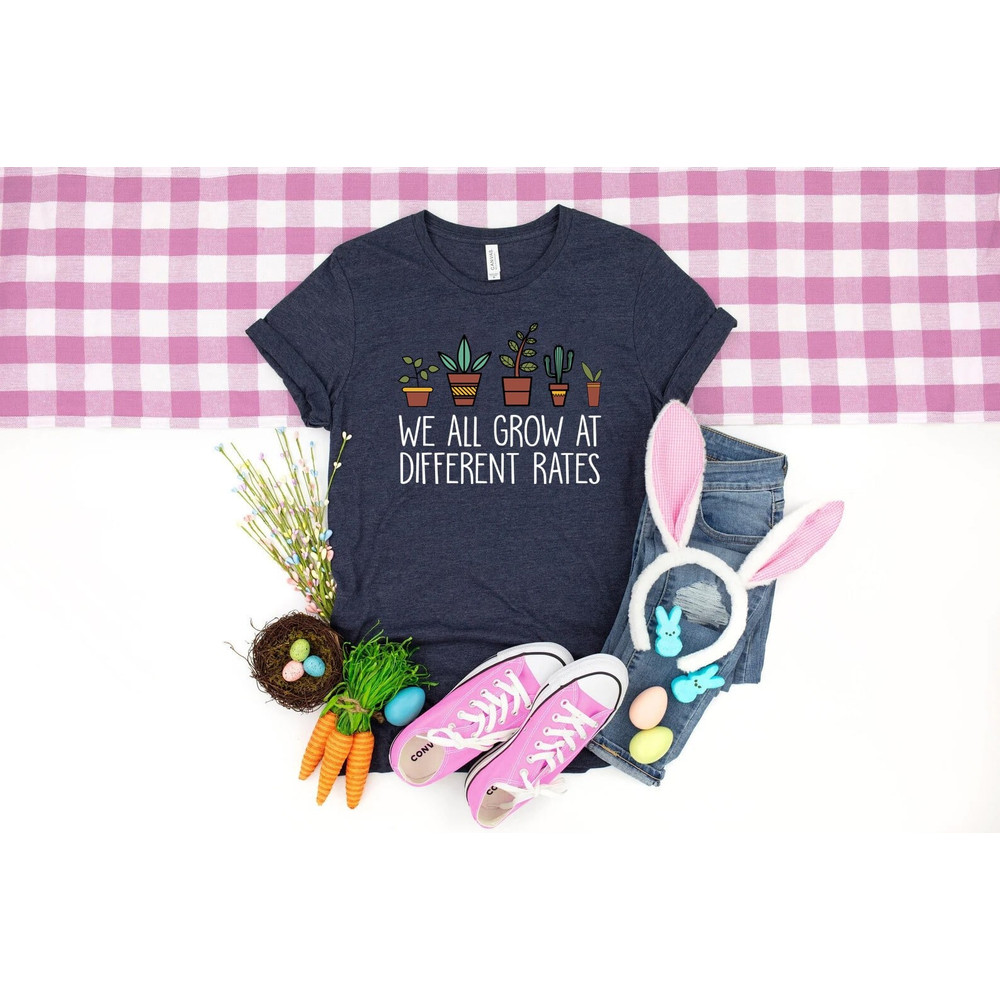 We all grow at different rates shirt, teacher shirt, we all grow at, At Different Rates, teaching my peeps, Teacher Appreciation, easter - 6.jpg