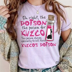 funny disney kuzco emperor's new groove comfort colors shirt, oh right the poison, magic kingdom shirt, disney family va