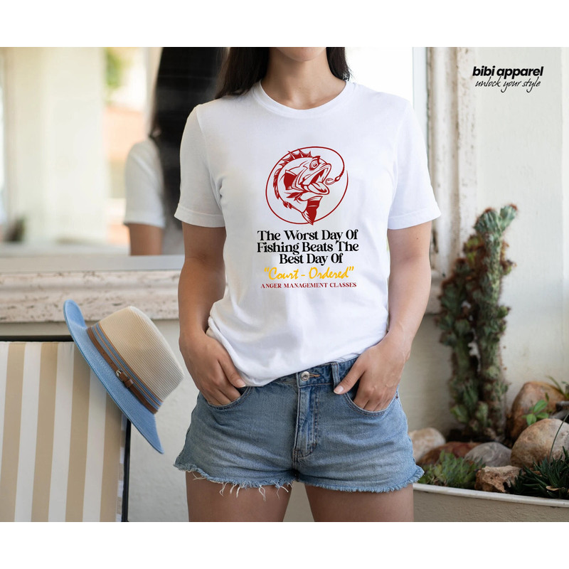 Worst Day Of Fishing Beats The Best Day Of Court Ordered Anger Management - Fishing, Meme, Oddly Specific T-Shirt - 1.jpg