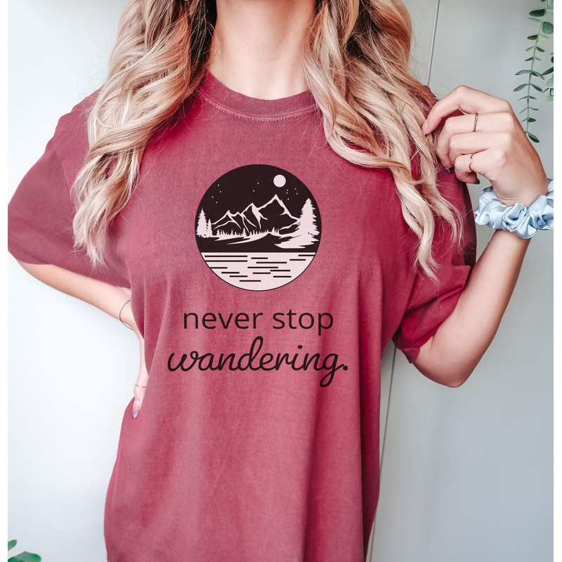 Comfort Colors Never Stop Wandering Woman's T-shirt by Live Free Tees for Her Inspirational Tshirt Nature Lover Gift for Camping - 9.jpg