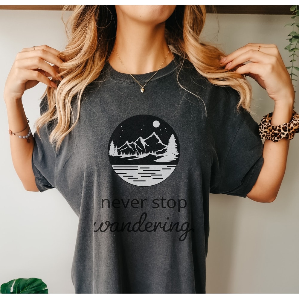 Comfort Colors Never Stop Wandering Woman's T-shirt by Live Free Tees for Her Inspirational Tshirt Nature Lover Gift for Camping - 8.jpg