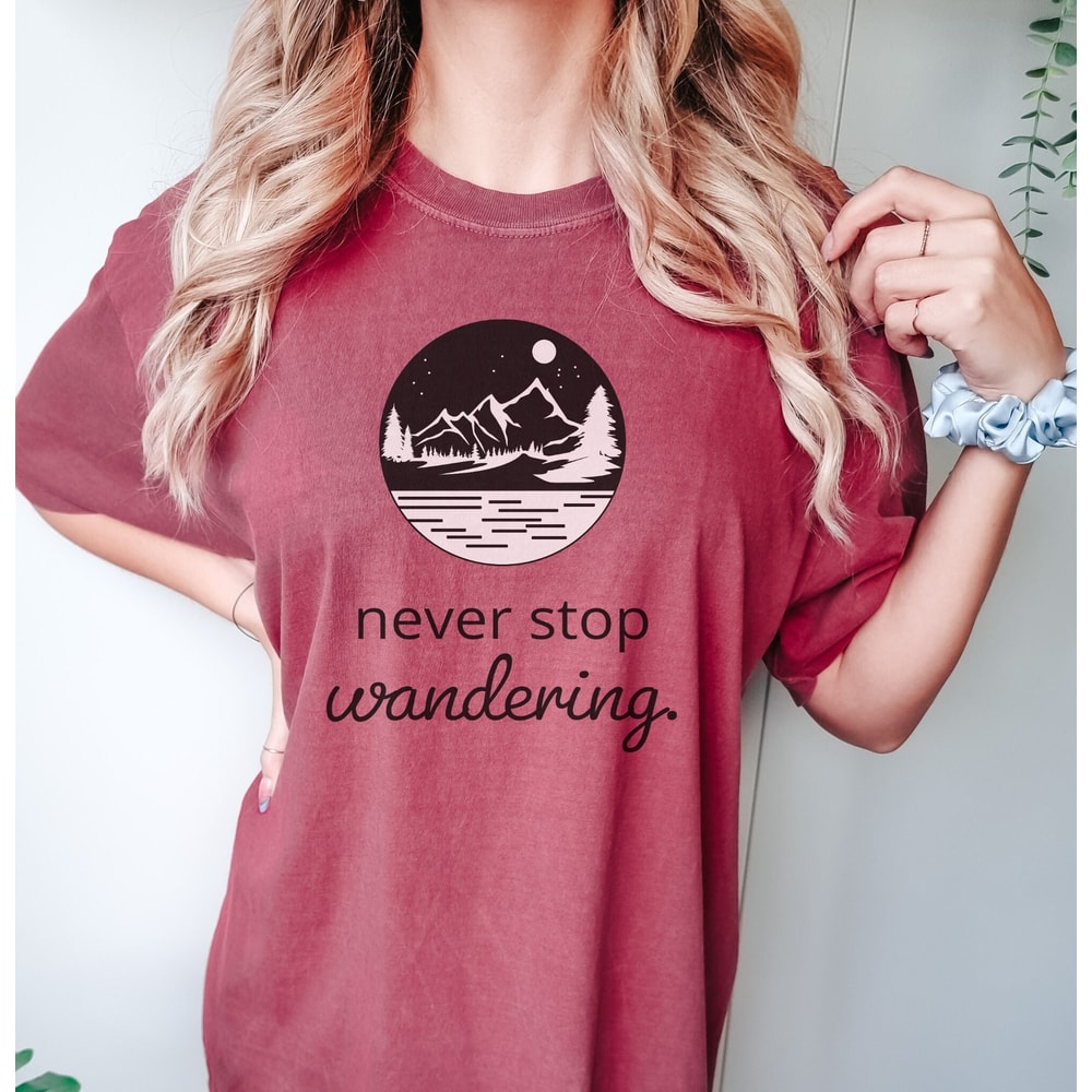 Comfort Colors Never Stop Wandering Woman's T-shirt by Live Free Tees for Her Inspirational Tshirt Nature Lover Gift for Camping - 9.jpg