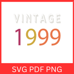 Vintage 1999 Retro Svg | VINTAGE 1999 SVG DESIGN | Vintage 1999 Sublimation Designs | Printable Art | Digital Download