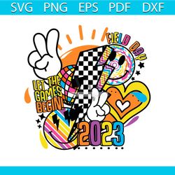 field day fun day svg let the games begin 2023 svg cricut file