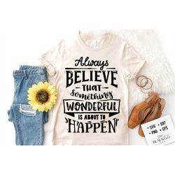 Always believe that something wonderful is about to happen svg, Hope svg, Storm svg, Bible verse svg, Faith svg, Jesus s