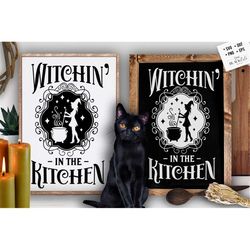Witchin' In The Kitchen Svg, Witch Kitchen Svg, Magic Kitchen Svg, Kitchen Vintage Poster Svg, Witches Kitchen Svg, Wict