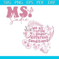 custom teacher we all thrive under different conditions svg