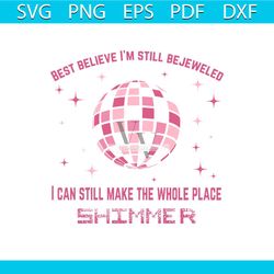 best believe im still bejeweled svg graphic design file