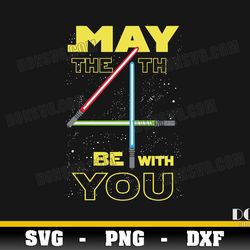 Lightsabers May the 4th Logo SVG Cut Files for Cricut Star Wars Day PNG image Jedi Force DXF file