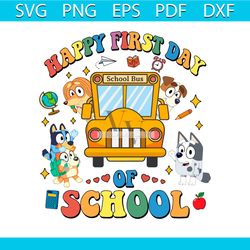happy first day of school bluey and friend school bus svg