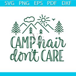 camp hair dont care svg funny camping svg cricut file