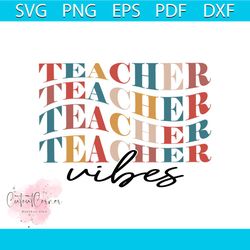 retro teacher vibes svg funny teacher life svg file for cricut
