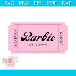 barbie movie ticket greta gerwig svg cutting digital file