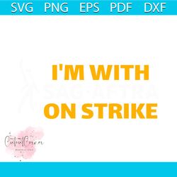 im with sag aftra on strike svg writers strike svg design file