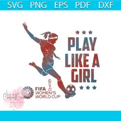 uswnt play like a girl svg women world cup svg digital file