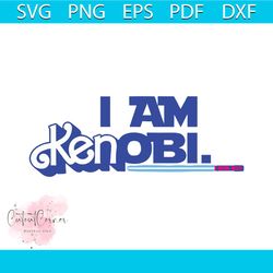 cute i am kenobi barbie ken funny svg digital cricut file