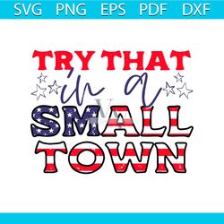 try that in a small town svg jason aldean svg cutting file