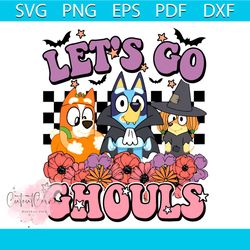 bluey dog and friends lets go ghouls halloween svg cricut file