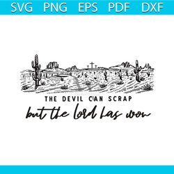 the devil can scrap but the lord has won svg cricut file