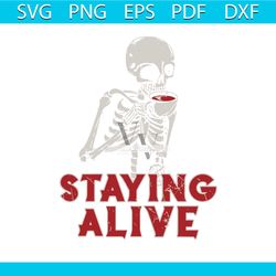 staying alive svg vintage spooky season svg cutting digital file