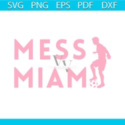 messi miami svg lionel messi inter miami svg digital file
