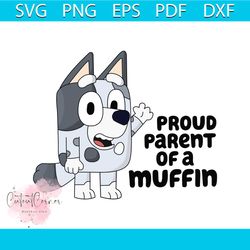 aunt trixie heeler proud parent of a muffin svg digital files